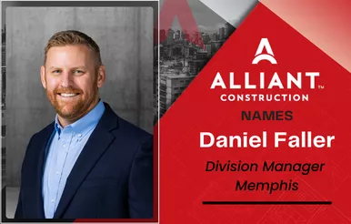 Daniel Faller Named Division Manager of Alliant Construction’s Regional Office in Memphis