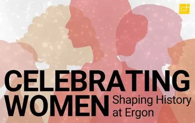 Celebrating Women Shaping History at Ergon