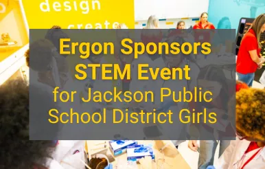 Ergon Sponsors STEM Event for Jackson Public School District Girls